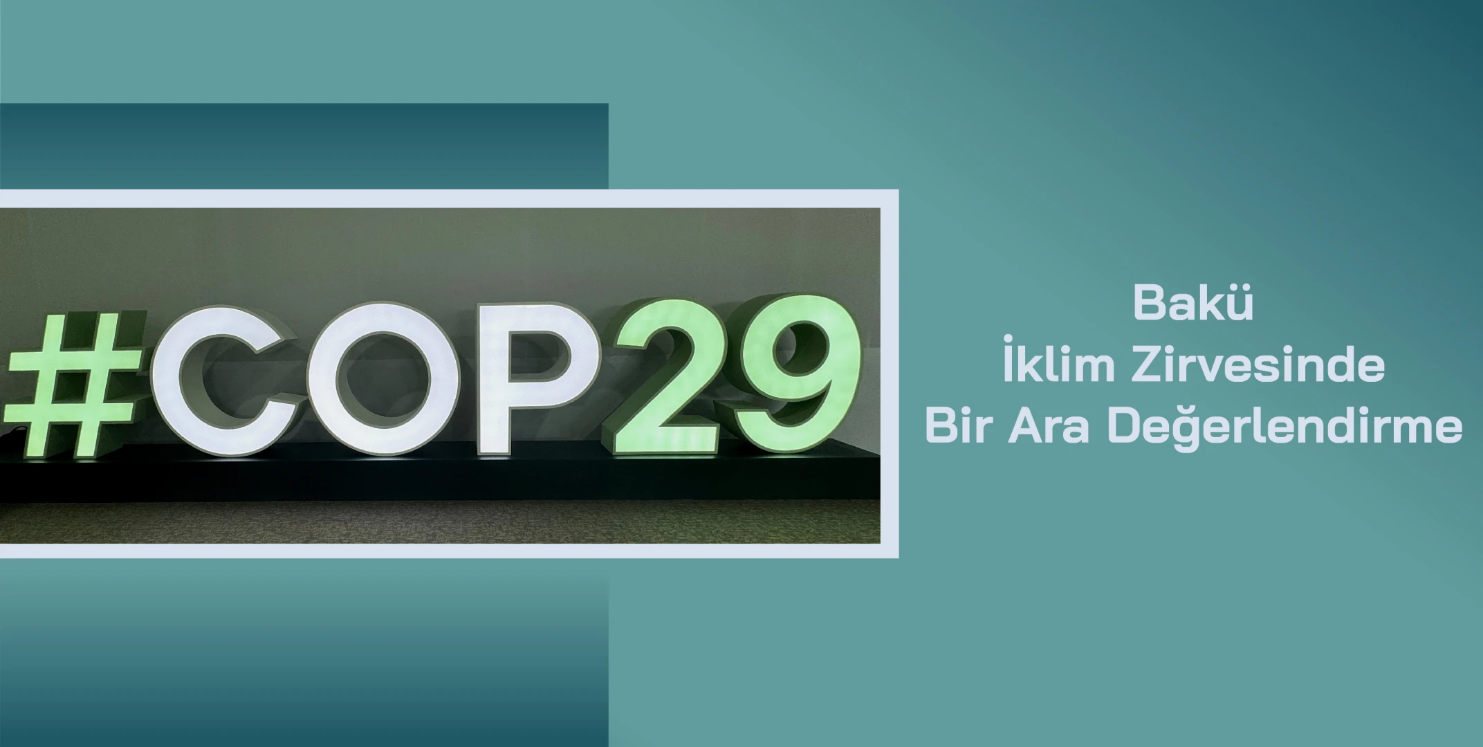 "Bakü İklim Zirvesinde Bir Ara Değerlendirme" yayında!