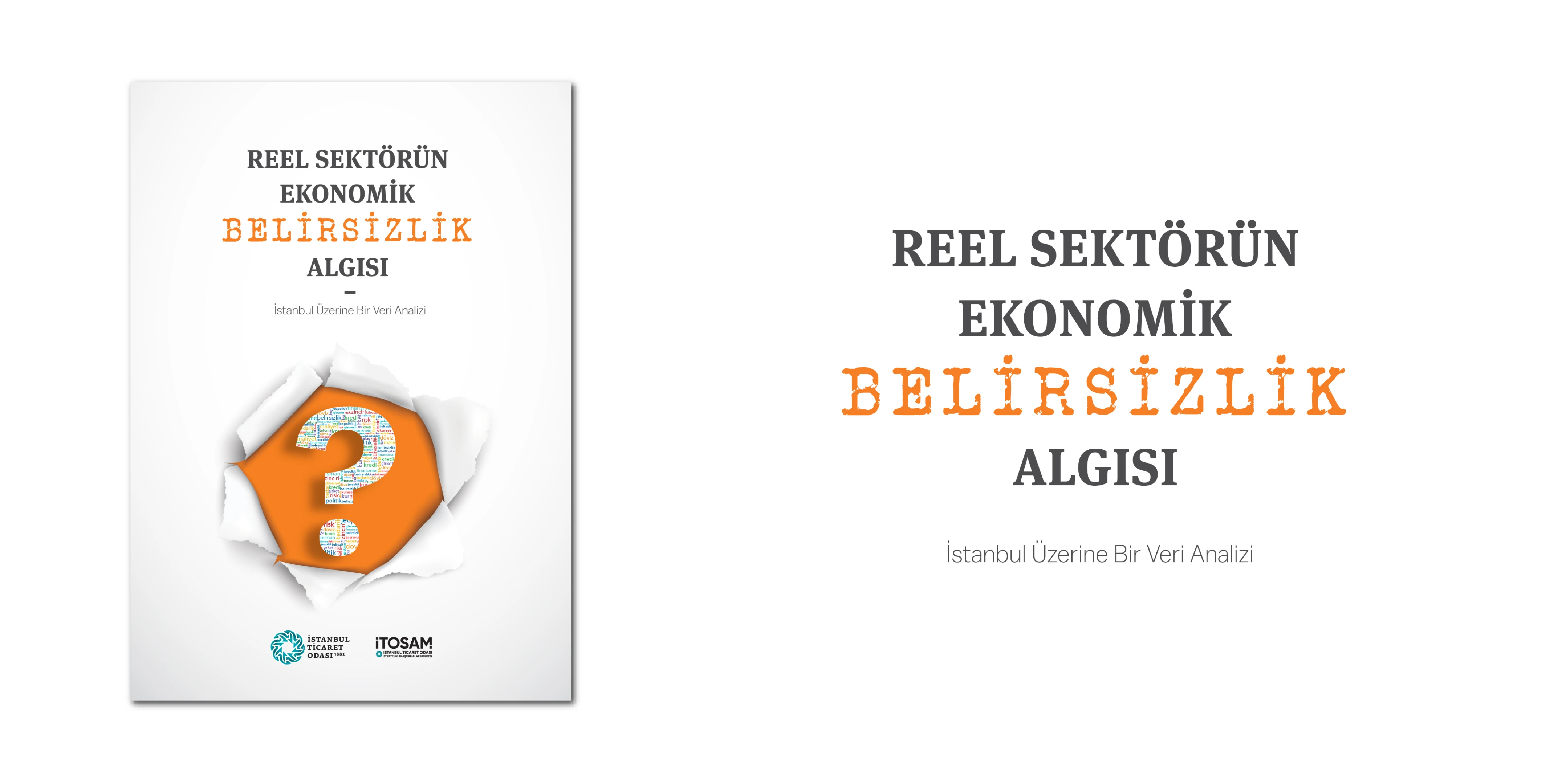 Reel Sektörün Ekonomik Belirsizlik Algısı İTOSAM Raporunda İnceleniyor!