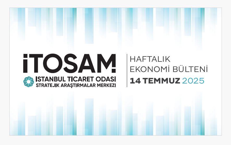 Haftalık Ekonomi Bülteni 14 Temmuz
