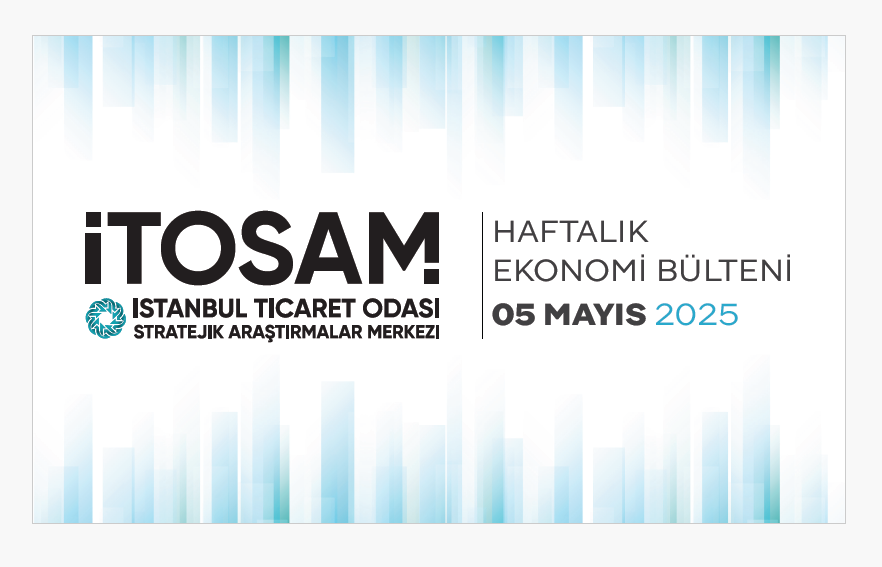 Haftalık Ekonomi Bülteni 05 Mayıs