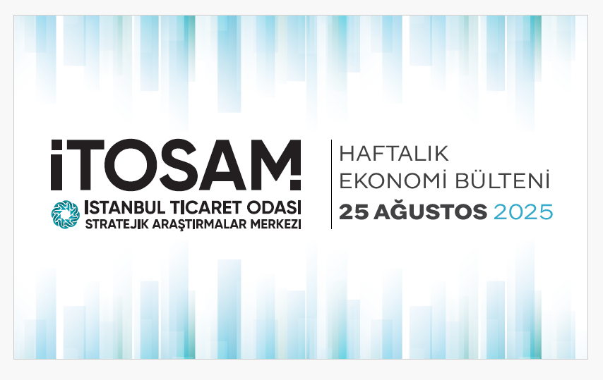 Haftalık Ekonomi Bülteni 25 Ağustos