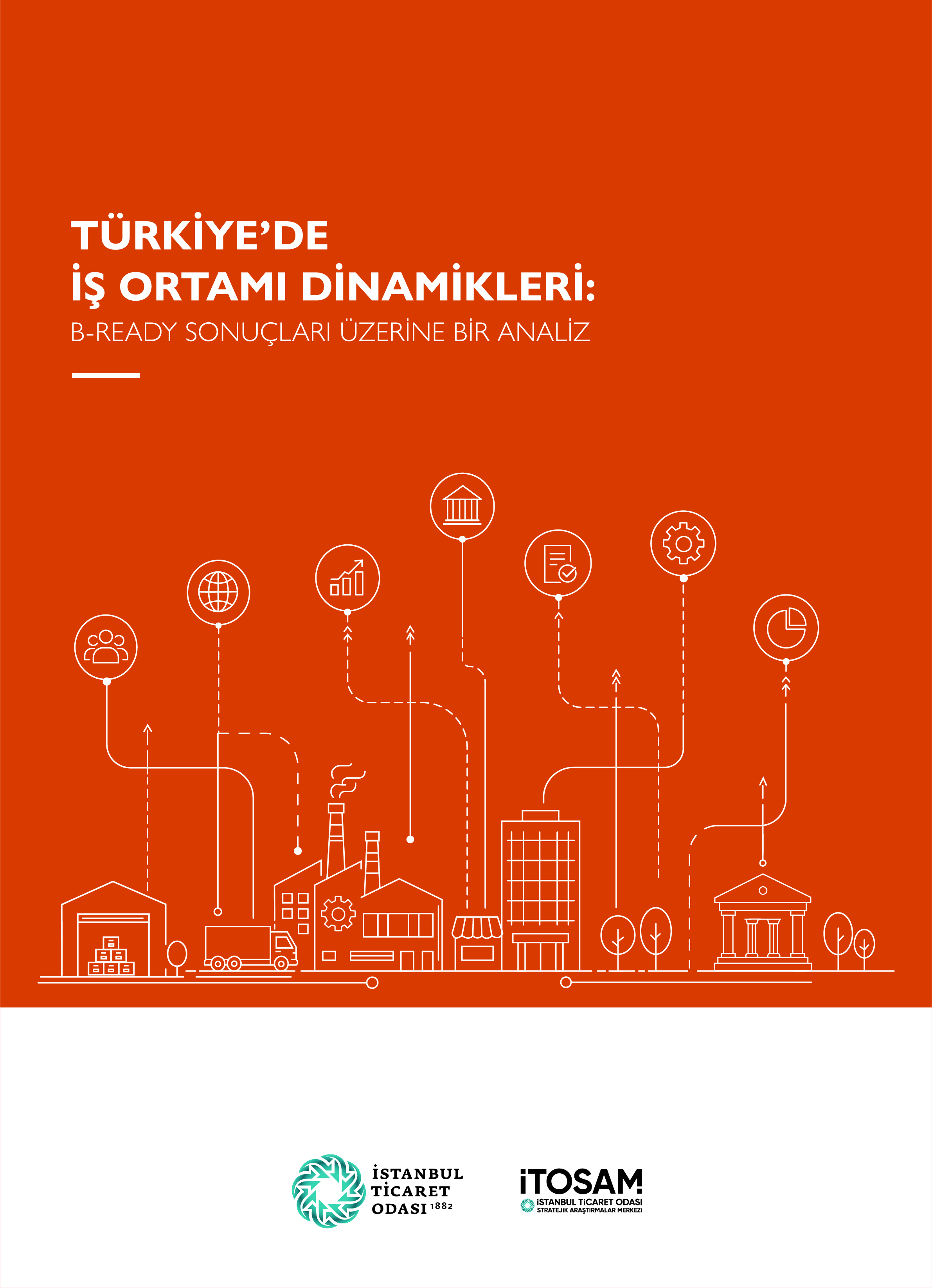 Türkiye’de İş Ortamı Dinamikleri: B-Ready Sonuçları Üzerine Bir Analiz