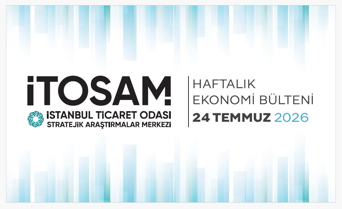 Haftalık Ekonomi Bülteni 24 Temmuz