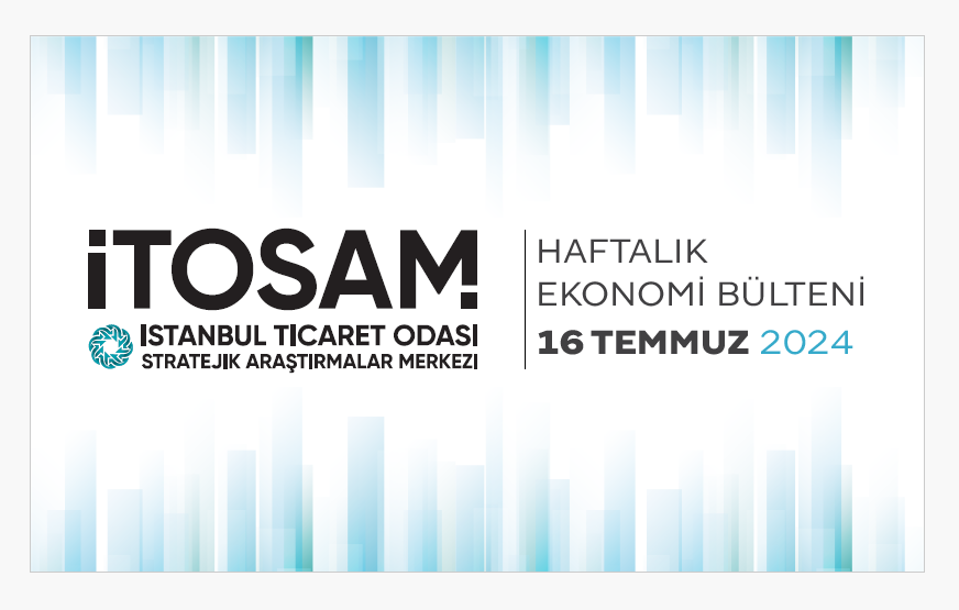 Haftalık Ekonomi Bülteni 16 Temmuz