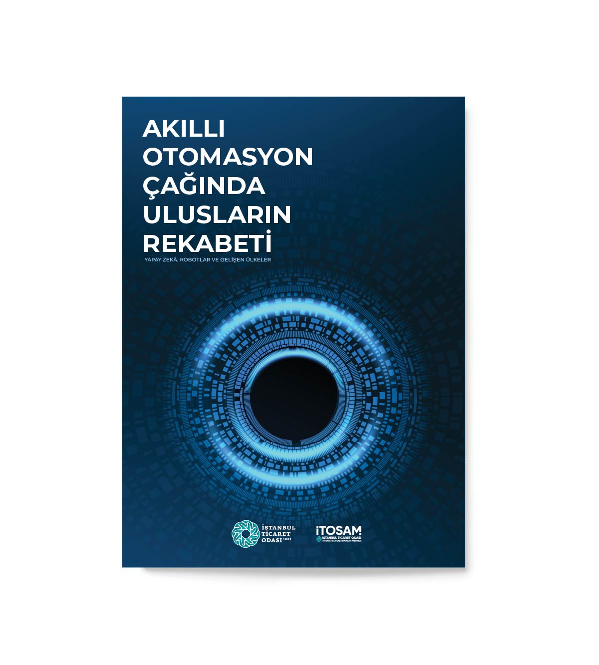Akıllı Otomasyon Çağında Ulusların Rekabeti: Yapay Zekâ, Robotlar ve Gelişen Ülkeler