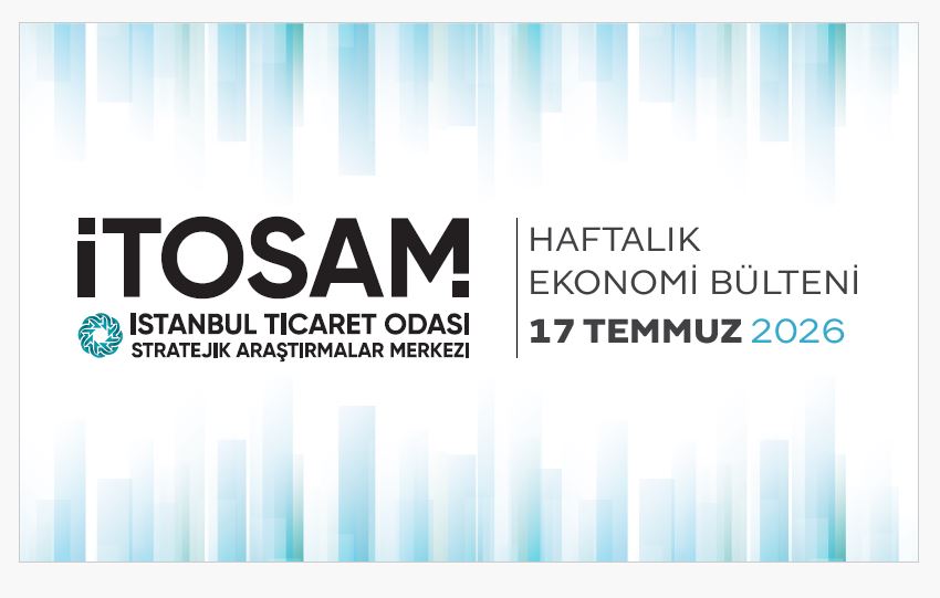 Haftalık Ekonomi Bülteni 17 Temmuz