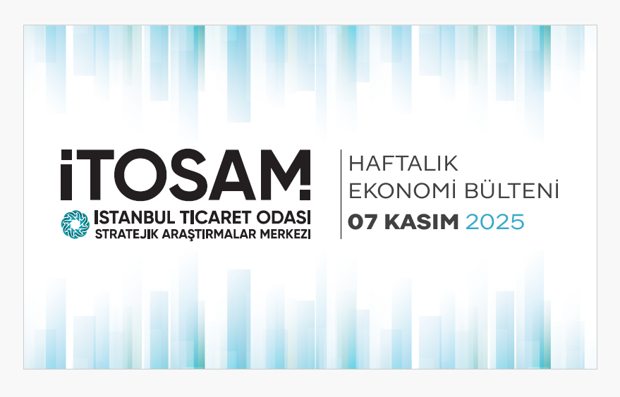 Haftalık Ekonomi Bülteni 07 Kasım