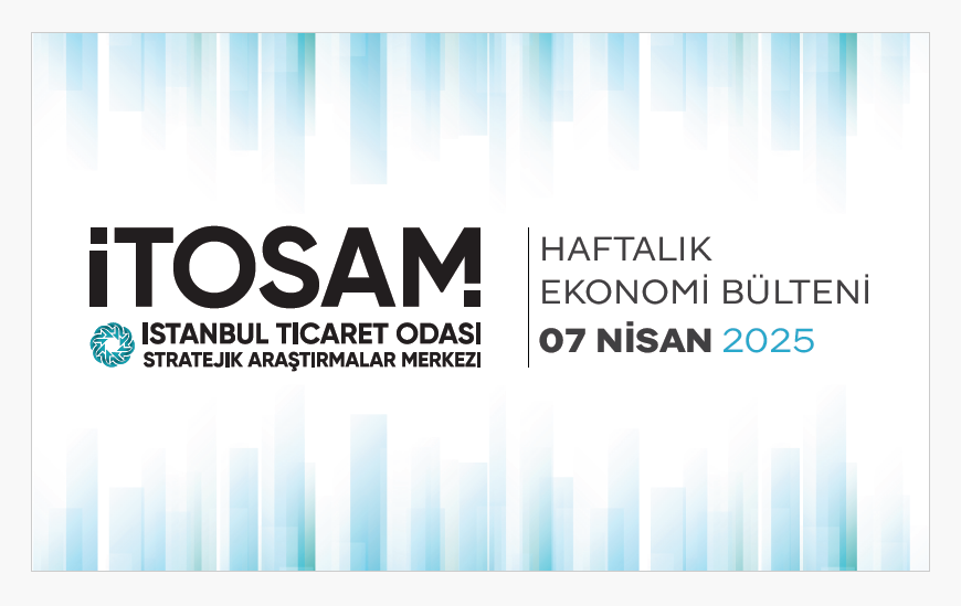 Haftalık Ekonomi Bülteni 07 Nisan