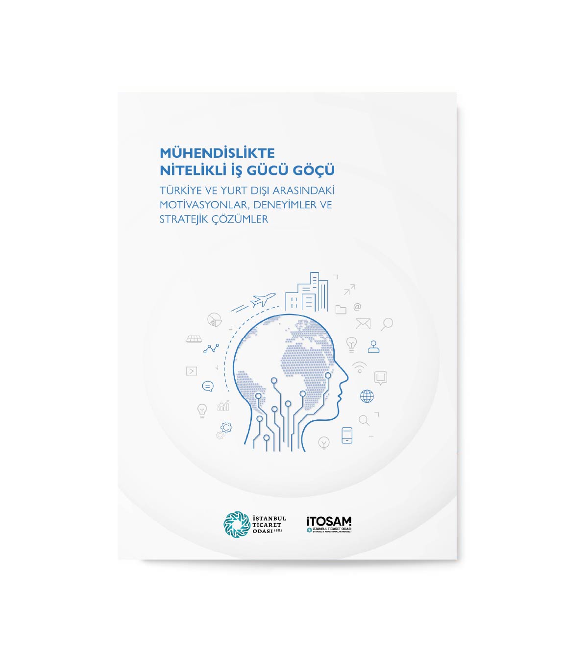 Mühendislikte Nitelikli İş Gücü Göçü Türkiye ve Yurt Dışı Arasındaki Motivasyonlar, Deneyimler ve Stratejik Çözümler