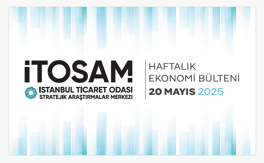 Haftalık Ekonomi Bülteni 20 Mayıs