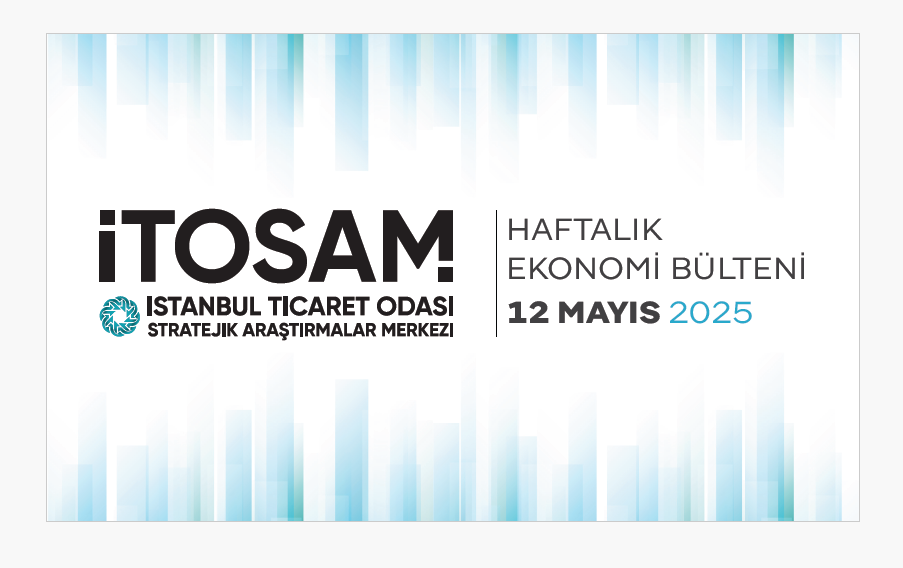 Haftalık Ekonomi Bülteni 12 Mayıs