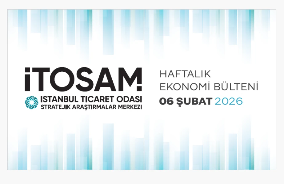 Haftalık Ekonomi Bülteni 06 Şubat